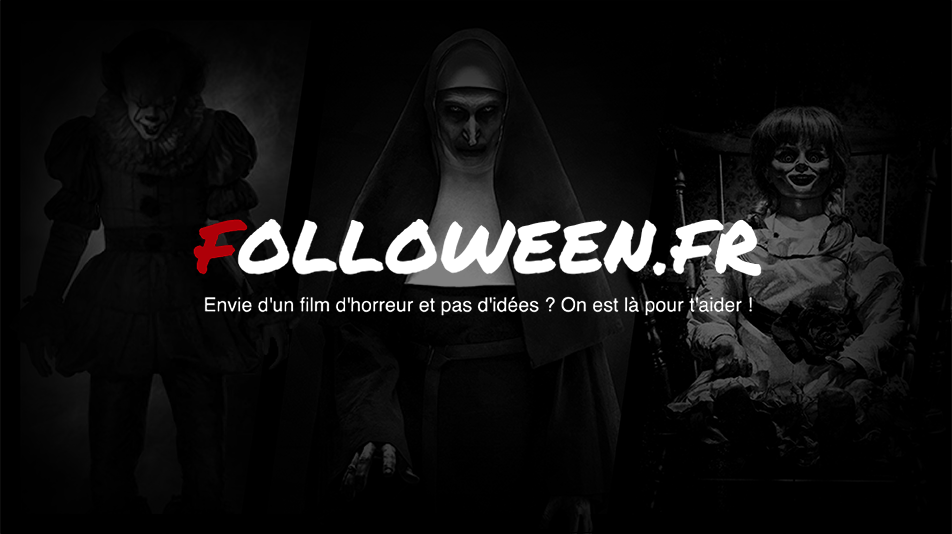 bande annonce de folloween, le site qui vous aide à trouver vos films d'horreur